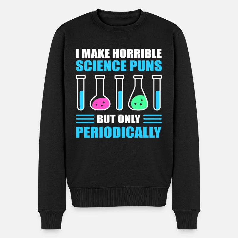 Science Puns périodiquement Professeur de chimie - Pull Premium bio Homme - noir