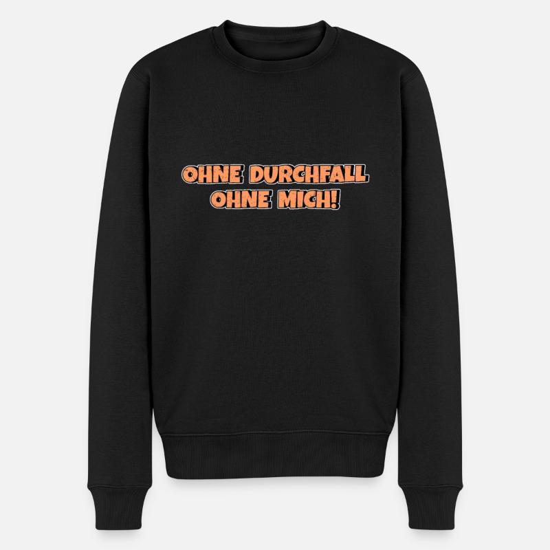 Ohne Durchfall ohne mich - Männer Premium Bio Pullover - Schwarz