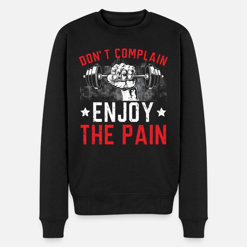 Beschweren Sie sich nicht Genießen Sie den Schmerz - Männer Premium Bio Pullover - Schwarz