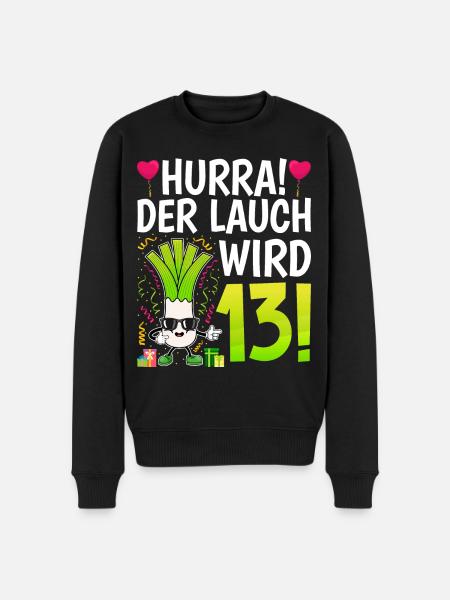 Hurra der Lauch wird 13 - Männer Premium Bio Pullover - Schwarz