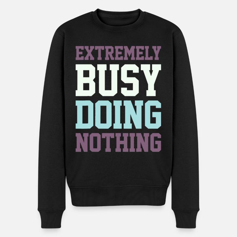 Extremely Busy Doing Nothingsinging - Men's Premium Organic Jumper - black