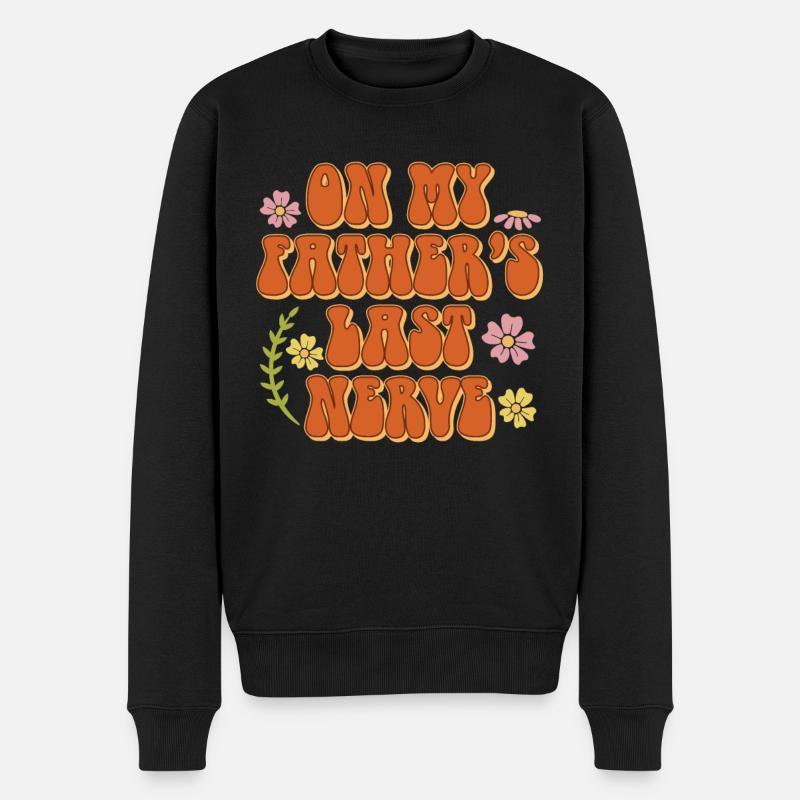 Am Letzten Nerv Meines Vaters Hippie-blume - Männer Premium Bio Pullover - Schwarz