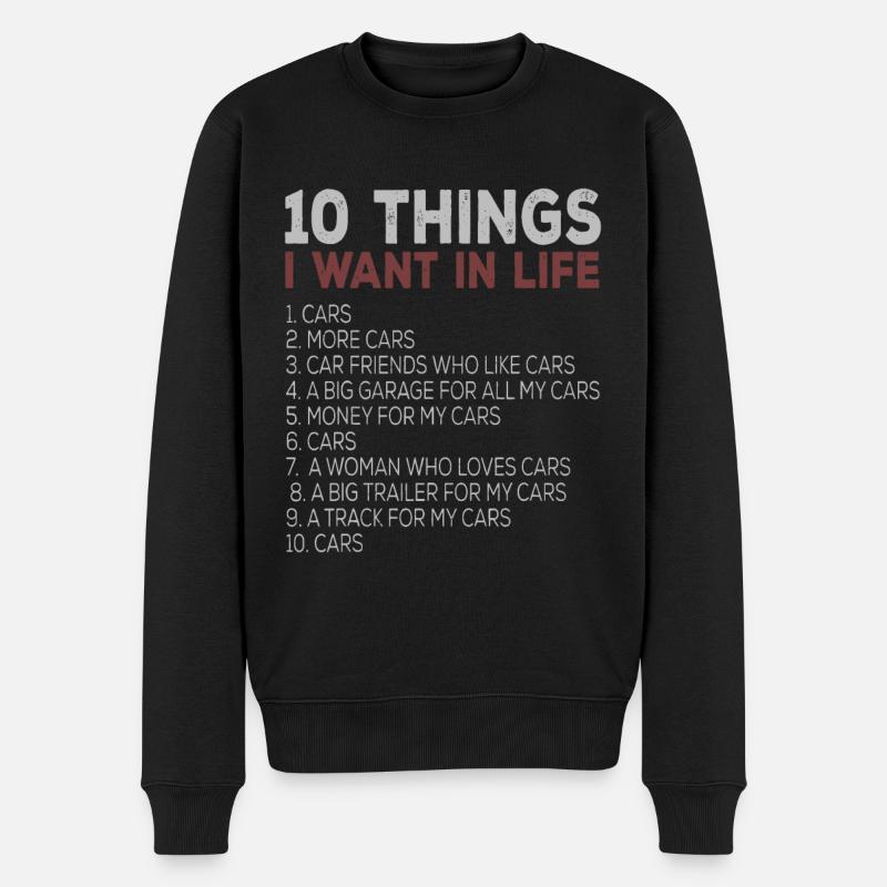 10 Dinge, die ich in meinem Leben will Autos Mehr Autos car10 w - Männer Premium Bio Pullover - Schwarz
