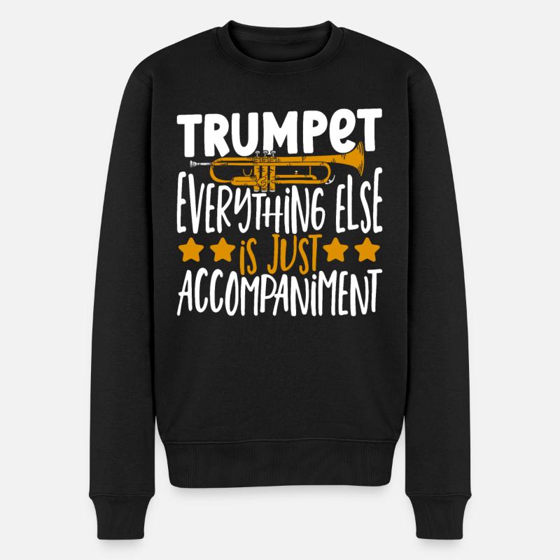Trumpet Everything Else Is Just Accompaniment - Männer Premium Bio Pullover - Schwarz