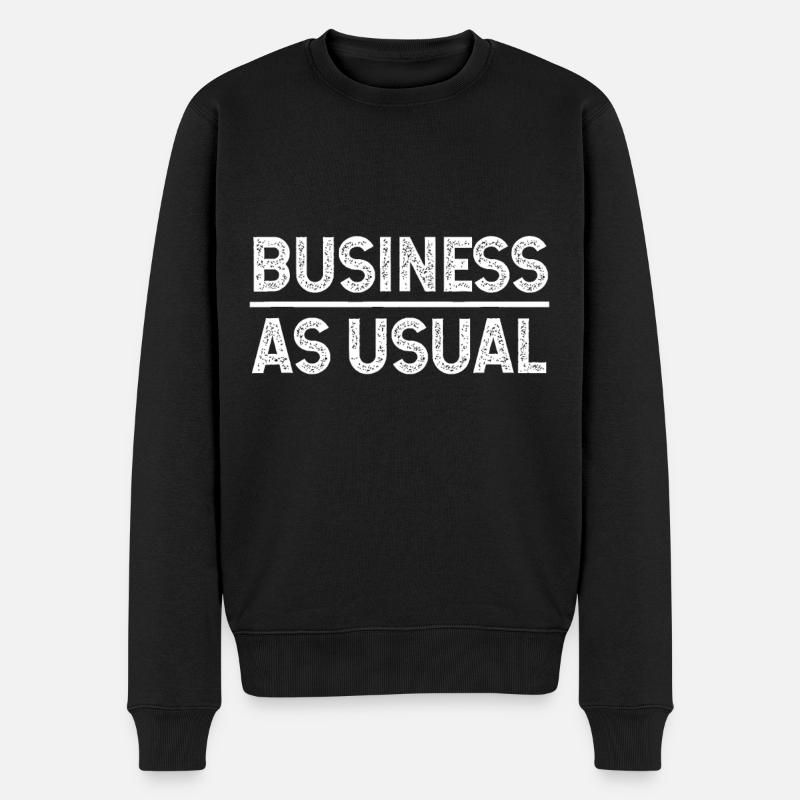 Business as usualol dirtyrzagzagangstatuff crew - Männer Premium Bio Pullover - Schwarz