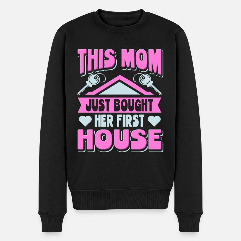 Husejer mor denne mor købte sit første hus - Økologisk premium-sweatshirt til mænd - sort