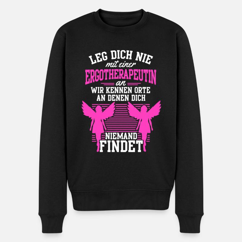 Leg dich nicht mit einer Ergotherapeutin an - Männer Premium Bio Pullover - Schwarz