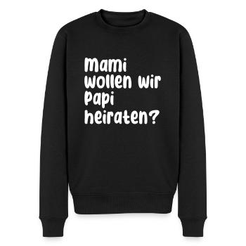 Mama Papa Heiraten Spruch - Männer Premium Bio Pullover - Schwarz - Vorne - Nico (187cm)