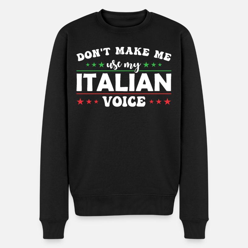 Zwinge Mich Nicht, Meine Italienische Stimme Zu - Männer Premium Bio Pullover - Schwarz