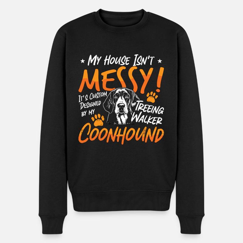 Coonhound Ma maison n’est pas en désordre, c’est un marcheur arboricole - Pull Premium bio Homme - noir