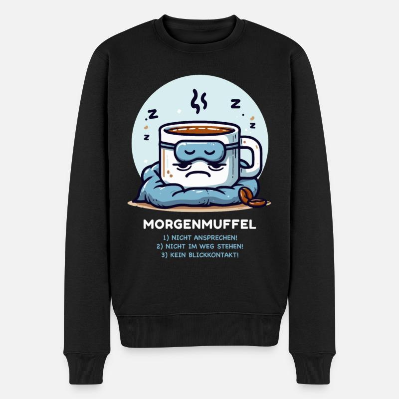 Morgenmuffel Kaffee Tasse Müde Langschläfer Pyjama - Männer Premium Bio Pullover - Schwarz