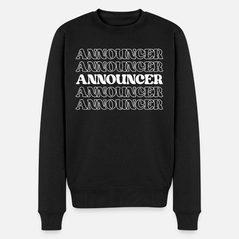Ansager, Anrufer, Broadcaster, Wertschätzung, Zitate - Männer Premium Bio Pullover - Schwarz