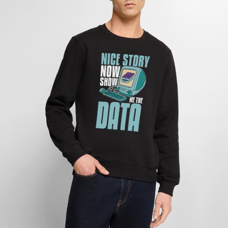 Data Mining Nice Story Now Show Me The Programming Männer Premium Bio Pullover