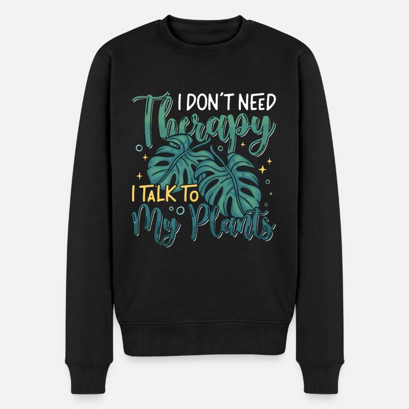 Monstera I Don't Need Therapy I Talk Indoor Plants - Männer Premium Bio Pullover - Schwarz