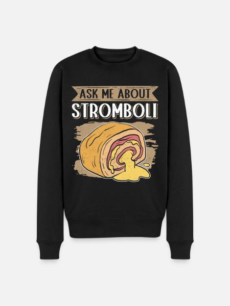 Stromboli Pizza Calzone Strombolis Gift - Men's Premium Organic Jumper - black