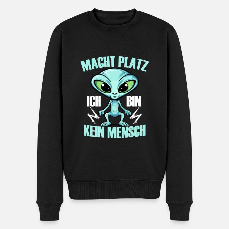 Macht Platz, ich bin kein Mensch, Alien, Humor, - Männer Premium Bio Pullover - Schwarz