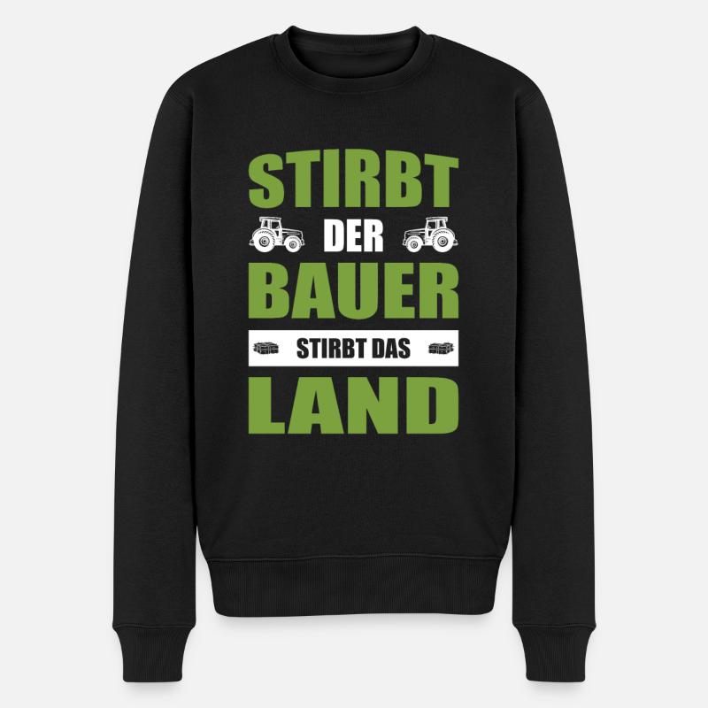 Landwirt Demo Stirbt Der Bauer Stirbt Das Land - Männer Premium Bio Pullover - Schwarz