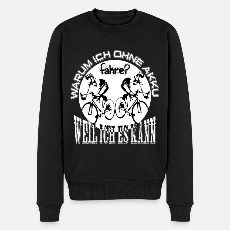 warum ich ohne akku fahre weil ichs kann weiss - Männer Premium Bio Pullover - Schwarz