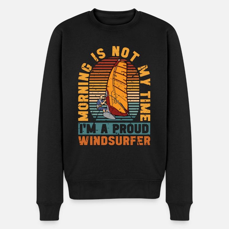 Windsurfer Morning Is Not My Time I'm A Surboarder - Männer Premium Bio Pullover - Schwarz