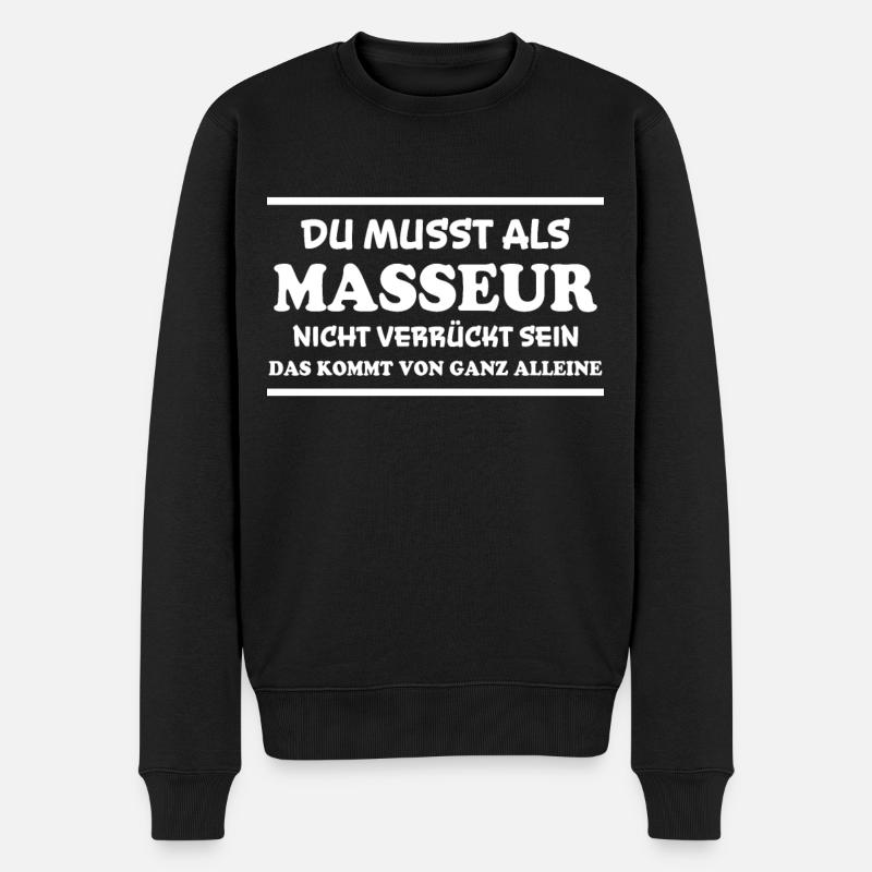 Masseur Spruch Massage Lustiges Masseur Geschenk - Männer Premium Bio Pullover - Schwarz