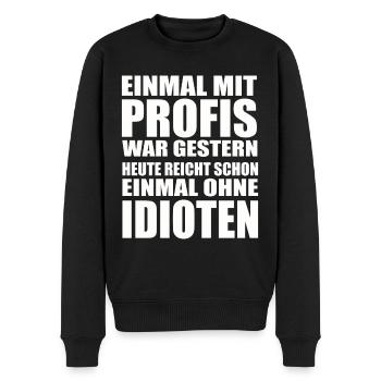 Einmal ohne Idioten – Arbeitssarkasmus - Männer Premium Bio Pullover - Schwarz - Vorne - Nico (187cm)
