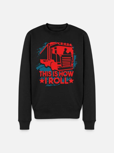 Truck Driver Truck Driver This Is How I Roll - Men's Premium Organic Jumper - black