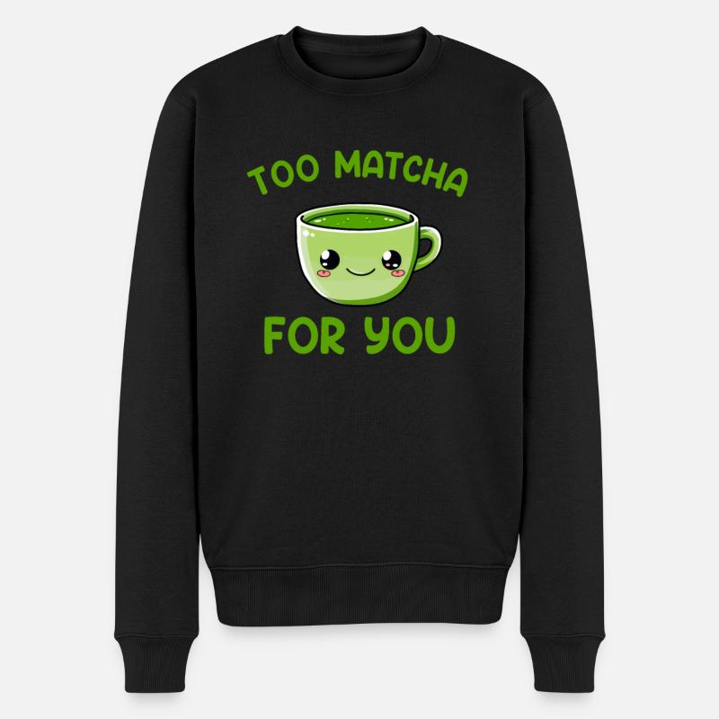 Trop matcha pour toi, matcha - Pull Premium bio Homme - noir