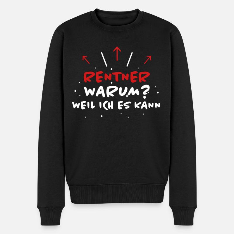 Rentner Spruch Rente Ruhestand Rentner Geschenk - Männer Premium Bio Pullover - Schwarz