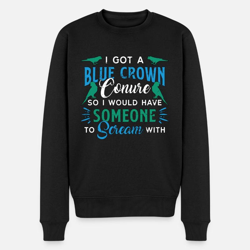 Conure I Got A Blue Crown Conure So Animal Lover - Männer Premium Bio Pullover - Schwarz