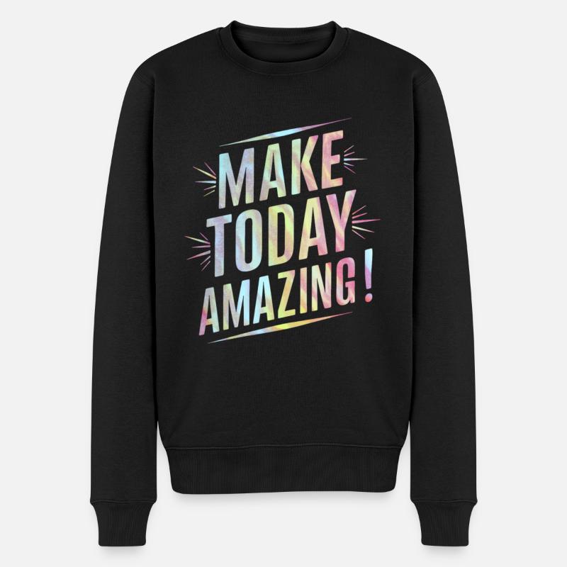 Mach Heute Unglaublich Positiv - Männer Premium Bio Pullover - Schwarz