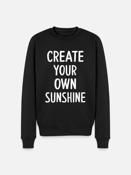 Create Your Own Sunshine Motivation - Men's Premium Organic Jumper - black