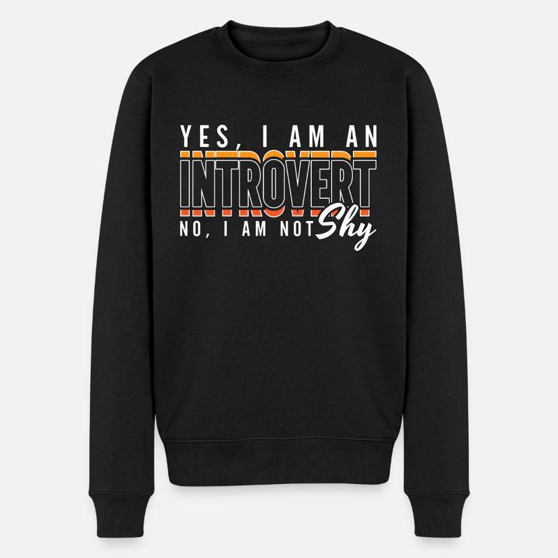 Introvert Yes I Am An Introvert No I Am - Männer Premium Bio Pullover - Schwarz