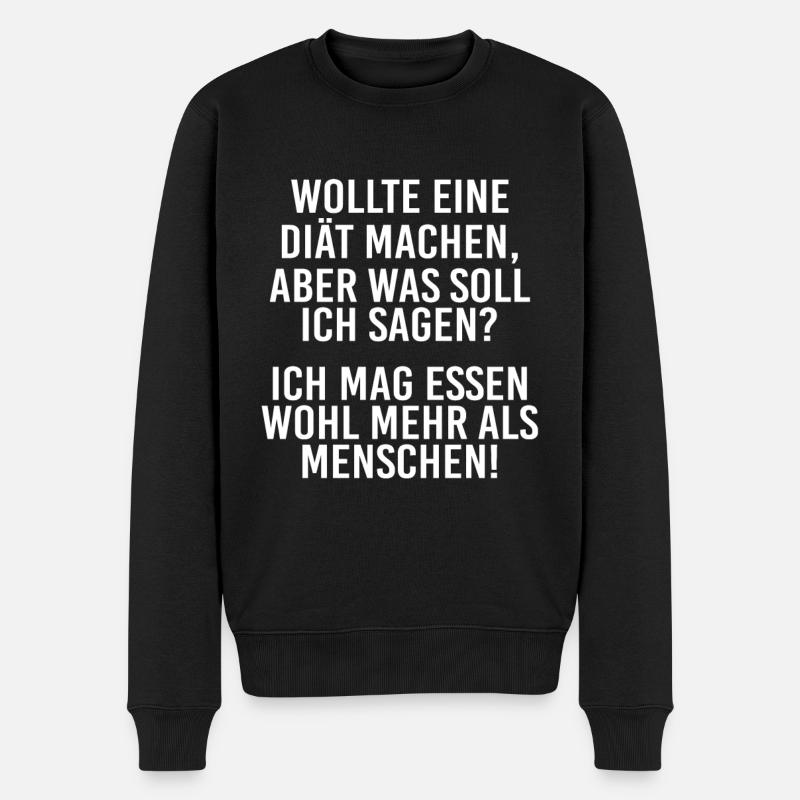 Wollte Diät machen - mag Essen mehr als Menschen - Männer Premium Bio Pullover - Schwarz