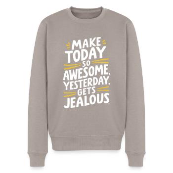 Do so brilliant today, yesterday will be jealous - Men's Premium Organic Jumper - taupe - Front - Nico (187cm)