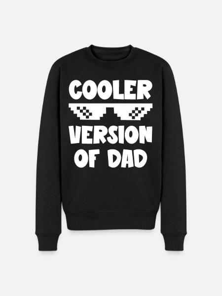Køligere version af far sjove far og børn citater - Økologisk premium-sweatshirt til mænd - sort