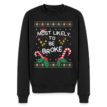 Wahrscheinlich Pleite Weihnachtsfamilien-Outfit - Männer Premium Bio Pullover - Schwarz - Vorne - Nico (187cm)