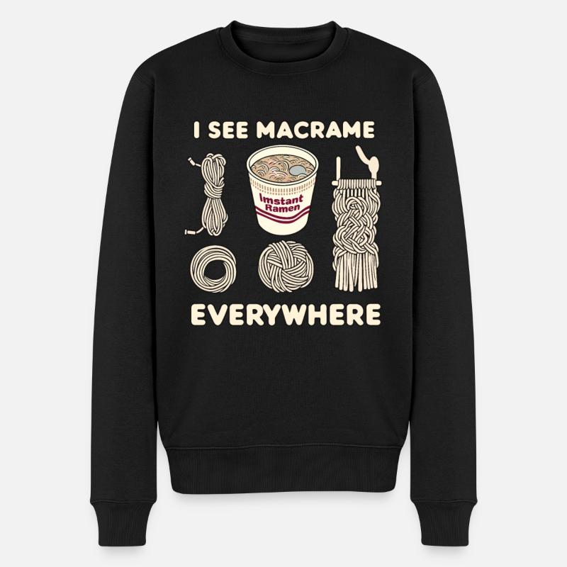 Lustiger Makramee-spruch Überall Makramee - Männer Premium Bio Pullover - Schwarz
