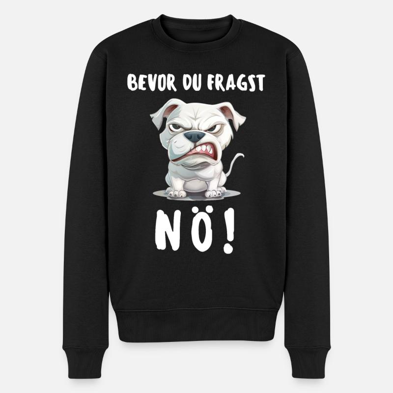 Hund Tshirt Lustig Witzig Humor Sarkasmus Ironie - Männer Premium Bio Pullover - Schwarz