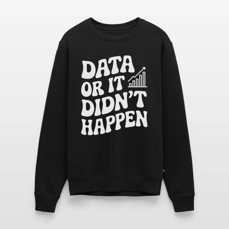 Daten Oder Es Ist Nicht Passiert Datenanalyst Männer Premium Bio Pullover