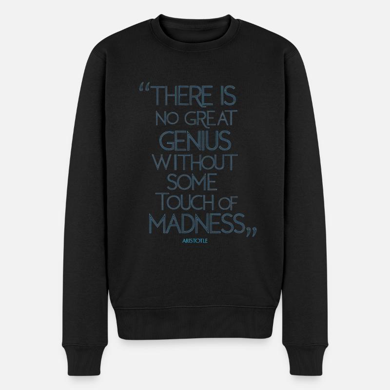 Zitat von Aristoteles gibt es kein großes Genie ohne - Männer Premium Bio Pullover - Schwarz