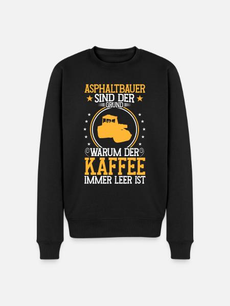 Asphalt builder is the reason for road construction - Men's Premium Organic Jumper - black