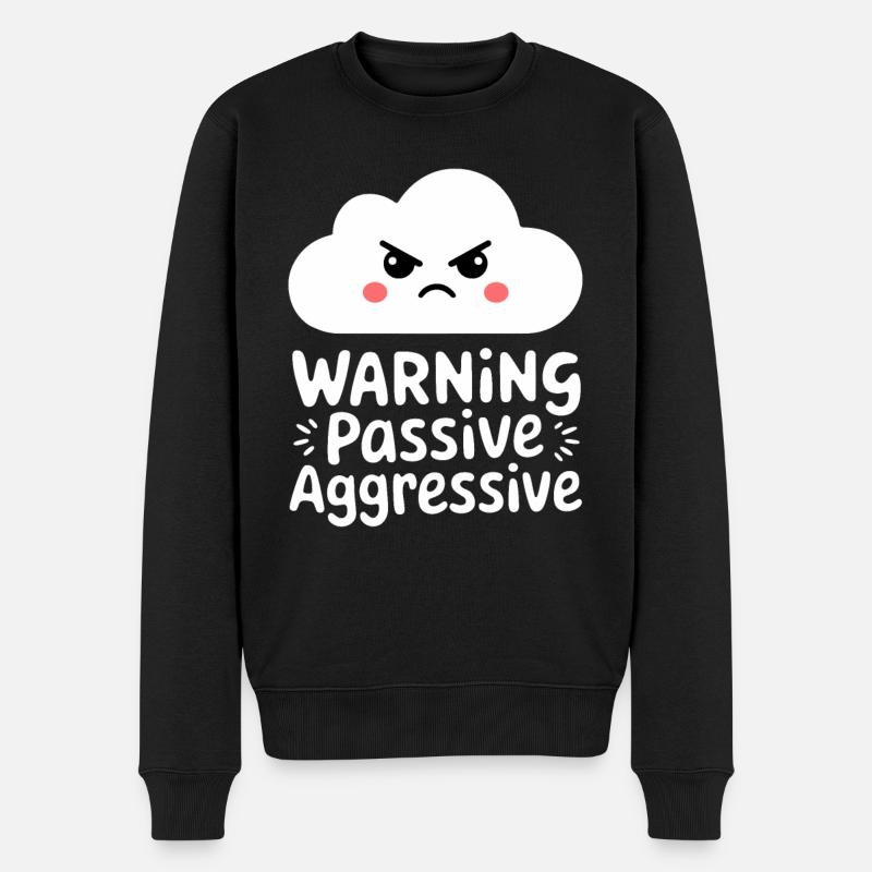 Warning: Passive Aggressive Cloud - Men's Premium Organic Jumper - black