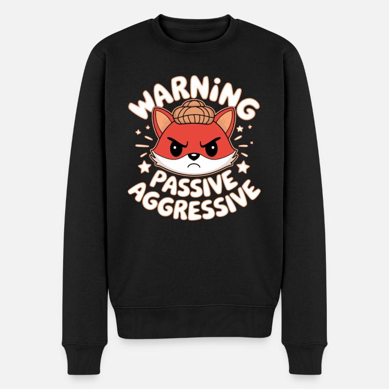 Warning Passive Aggressive Fuchs Illustration - Männer Premium Bio Pullover - Schwarz
