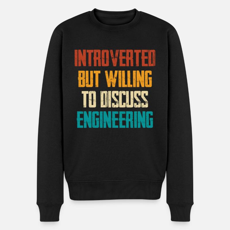 Introvertiert Aber Bereit Über Ingenieurwesen - Männer Premium Bio Pullover - Schwarz