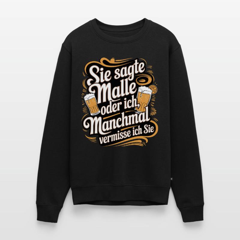 Sie sagte Malle oder ich lustiger Mallorca Spruch Männer Premium Bio Pullover
