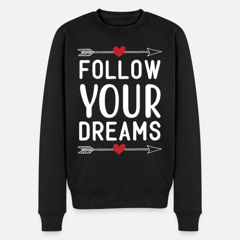 Follow Your Dreams - Männer Premium Bio Pullover - Schwarz
