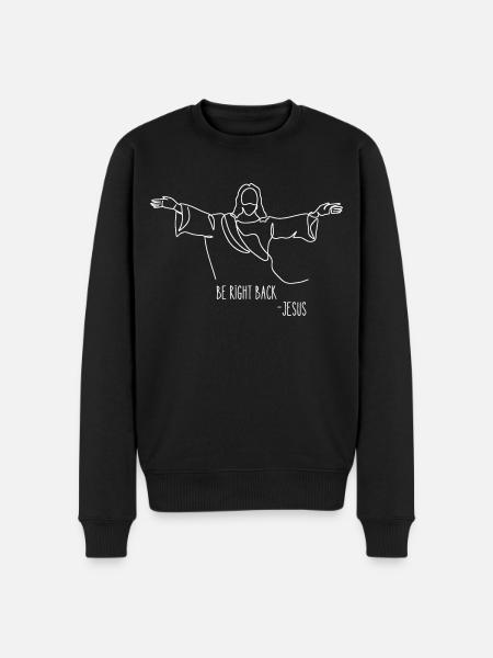 Be right Back - Jesus - Men's Premium Organic Jumper - black