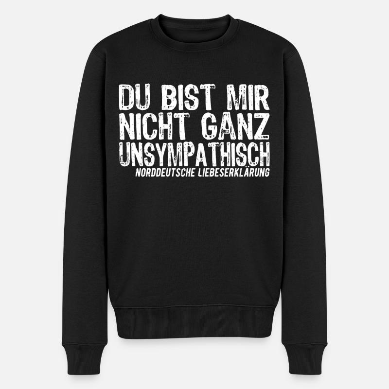 du bist mir nicht ganz unsympathisch norddeutsch - Männer Premium Bio Pullover - Schwarz