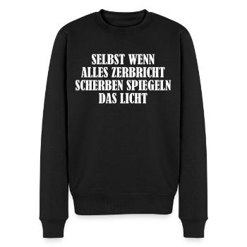 Selbst Wenn Alles Zebricht Motivations Zitat - Männer Premium Bio Pullover - Schwarz - Vorne - Nico (187cm)