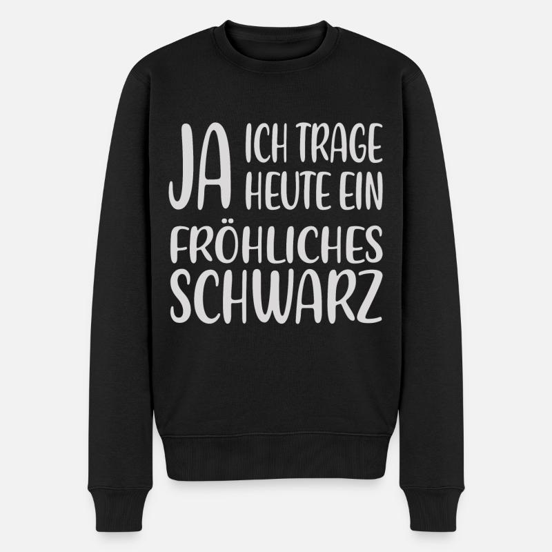 Fröhliches Schwarz – Statementshirt - Männer Premium Bio Pullover - Schwarz